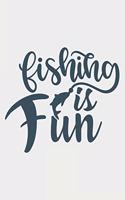Fishing Is Fun