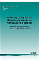 A Survey of Nonverbal Signaling Methods for Non-Humanoid Robots