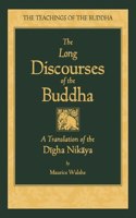 The Long Discourses of the Buddha: A Translation of the Digha Nikaya (The Teachings of the Buddha)