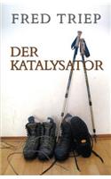 Der Katalysator