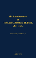 The Reminiscences of Vice Adm. Bernhard H. Bieri, USN (Ret.)