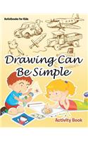 Drawing Can Be Simple Activity Book: (English)