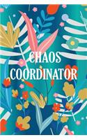 Chaos Coordinator: 6x9 Chaos Coordinator Notebook, Funny Office Humor, Mom Notebook, Funny Mom Gift, Lady Boss Notebook, Chaos Coordinator Gift, Florals Notebook, 110 