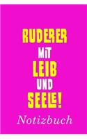 Ruderer Mit Leib Und Seele Notizbuch