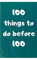 100 things to do before 100