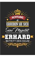 Achtung Erheben Sie sich Seine Majestät Erhard Betritt den Raum