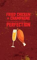 Fried Chicken + Champagne = Perfection