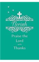 Neriah Praise the Lord with Thanks: Personalized Gratitude Journal for Women of Faith