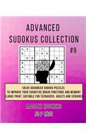 Advanced Sudokus Collection #9: Solve Advanced Sudoku Puzzles To Improve Your Cognitive Brain Functions And Memory (Large Print, Suitable For Teenagers, Adults And Seniors)