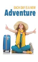 Each Day is a New Adventure