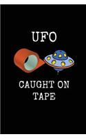 UFO Caught on Tape: Funny Alien Spacecraft Novelty Notebook Journal, College Ruled Composition Paper for Writing and Note Taking