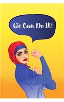 We Can Do It!: College Ruled Female Empowerment Journal for Girls Teens and Young Women for School Writing and Notes