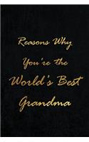 Reasons Why Your're My Favorite Grandma: Blank Lined Journals (6"x9") for Grandma Stories, Memories and Keepsakes, Funny and Gag Gifts for Grandparents and Grandchildren