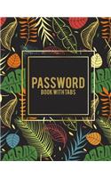 Password Book with Tabs: Summer Art Floral, 8.5" X 11" the Personal Internet Address & Password Log Book with Tabs Alphabetized, Internet Password Logbook, Password Organize