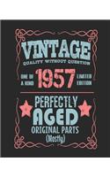 Vintage Quality Without Question One of a Kind 1957 Limited Edition Perfectly Aged Original Parts Mostly: 2019 Weekly Planner for People With a 1957 Birth Year