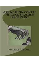 Arsene Lupin contre Herlock Sholmes: Large Print