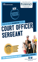 Court Officer Sergeant (C-3508): Passbooks Study Guide Volume 3508