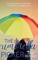 Umbrella Picker: A Lost Girl's journey to self-identity and finding her neurological truth