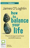 How to Balance Your Life