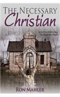 The Necessary Christian: (English)