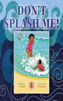 Don't Splash Me!