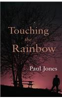Touching the Rainbow