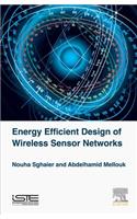 Energy Efficient Design of Wireless Sensor Networks