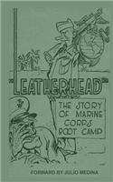 Leatherhead the Story of Marine Corps Bootcamp