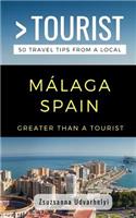 Greater Than a Tourist- Málaga, Spain: 50 Travel Tips from a Local(396 Greater Than a Tourist Spain)
