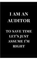 I Am an Auditor to Save Time Let's Just Assume I'm Right