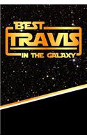 The Best Travis in the Galaxy: Journal Notebook Features 120 Pages of Lined Paper with a Matte Finished Cover. Perfect for Note Taking or Diary Entries.