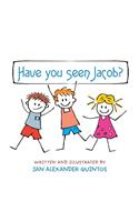 Have You Seen Jacob?