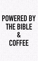 Powered by the Bible and Coffee