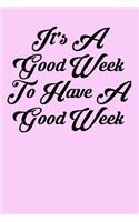 It's a Good Week to Have a Good Week