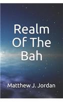 Realm of the Bah