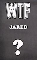 Wtf Jared ?: College Ruled Composition Book Diary Lined Journal