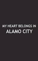 My Heart Belongs in Alamo City: A 6x9 Inch Matte Softcover Journal Notebook with 120 Blank Lined Pages and a Positive Hometown or Travel Cover Slogan