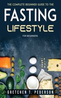 The complete Beginner Guide to the Fasting Lifestyle