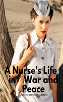 Nurse's Life in War and Peace