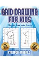 How to draw cute things (Learn to draw cartoon animals): This book teaches kids how to draw cartoon animals using grids