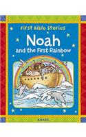 Noah and the First Rainbow: A Favorite Old Testament Bible Story, Retold for Young Child