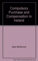 Compulsory Purchase and Compensation in Ireland