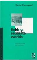 Linking Separate Worlds: Urban Migrants and Rural Lives in Peru