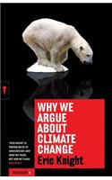 Why We Argue about Climate Change