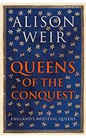 Queens of the Conquest: England’s Medieval Queens(England's Medieval Queens)