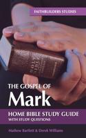 The Gospel of Mark Bible Study Guide