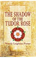 Shadow of the Tudor Rose