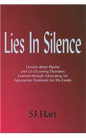 Lies in Silence: Lessons about Bipolar and Co-Occurring Disorders Learned Through Advocating for Appropriate Treatment for My Family