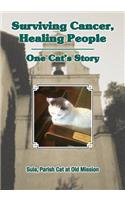 Surviving Cancer, Healing People: One Cat's Story