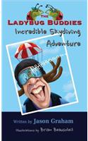 LADYBUG BUDDIES Incredible Skydiving Adventure